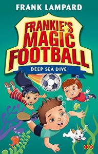 Descargar Deep Sea Dive: Book 15 (Frankie’s Magic Football) pdf, epub, ebook