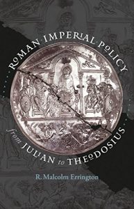 Descargar Roman Imperial Policy from Julian to Theodosius (Studies in the History of Greece and Rome) pdf, epub, ebook