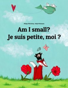 Descargar Am I small? Je suis petite, moi ?: Children’s Picture Book English-French (Bilingual Edition) (World Children’s Book 1) (English Edition) pdf, epub, ebook