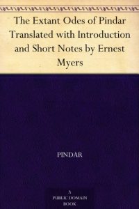 Descargar The Extant Odes of Pindar Translated with Introduction and Short Notes by Ernest Myers (English Edition) pdf, epub, ebook