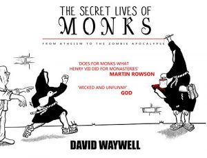 Descargar The Secret Lives of Monks: From Atheism to the Zombie Apocalypse pdf, epub, ebook