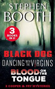 Descargar A Cooper and Fry Mystery Collection #1: Black Dog, Dancing with the Virgins and Blood on the Tongue (Cooper & Fry Mysteries) pdf, epub, ebook