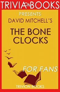 Descargar Trivia: The Bone Clocks by David Mitchell (Trivia-On-Books) (English Edition) pdf, epub, ebook