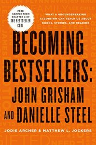 Descargar Becoming Bestsellers: John Grisham and Danielle Steel (Sample from Chapter 2 of THE BESTSELLER CODE) pdf, epub, ebook