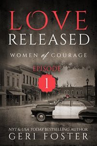 Descargar Love Released: Episode One (Women of Courage Book 1) (English Edition) pdf, epub, ebook