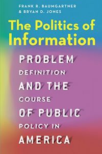 Descargar The Politics of Information: Problem Definition and the Course of Public Policy in America pdf, epub, ebook