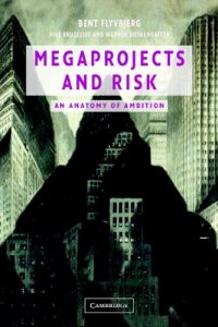 Descargar Megaprojects and Risk: An Anatomy of Ambition pdf, epub, ebook