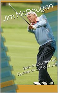 Descargar Best Arnold Palmer Quotes on Golf and Life (English Edition) pdf, epub, ebook