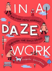 Descargar In a Daze Work: A Pick-Your-Path Journey Through the Daily Grind pdf, epub, ebook