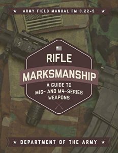 Descargar Rifle Marksmanship: A Guide to M16- and M4-series Weapons pdf, epub, ebook