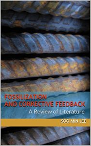 Descargar Fossilization and Corrective Feedback: A Review of Literature (English Edition) pdf, epub, ebook
