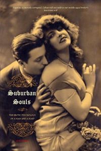 Descargar Suburban Souls (VOLUME I): The Erotic Psychology of a Man and a Maid (English Edition) pdf, epub, ebook