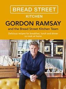 Descargar Gordon Ramsay Bread Street Kitchen: Delicious recipes for breakfast, lunch and dinner to cook at home (English Edition) pdf, epub, ebook