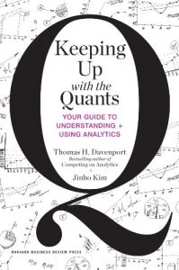 Descargar Keeping Up with the Quants: Your Guide to Understanding and Using Analytics (NONE) pdf, epub, ebook