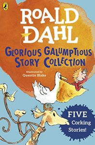 Descargar Roald Dahl’s Glorious Galumptious Story Collection: Five Corking Stories Including Fantastic Mr Fox & Four Other Stories pdf, epub, ebook