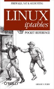 Descargar Linux iptables Pocket Reference: Firewalls, NAT & Accounting (Pocket Reference (O’Reilly)) pdf, epub, ebook