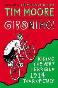 Descargar Gironimo!: Riding the Very Terrible 1914 Tour of Italy pdf, epub, ebook