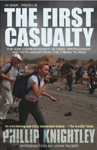 Descargar The First Casualty: The War Correspondent as Hero, Propagandist, and Myth-maker from the Crimea to the Gulf War II pdf, epub, ebook