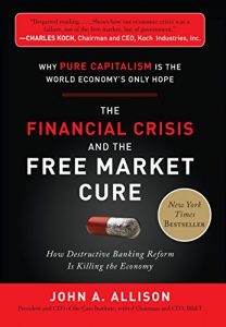 Descargar The Financial Crisis and the Free Market Cure:  Why Pure Capitalism is the World Economy’s Only Hope pdf, epub, ebook