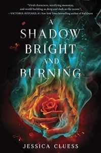 Descargar A Shadow Bright and Burning (Kingdom on Fire, Book One) pdf, epub, ebook