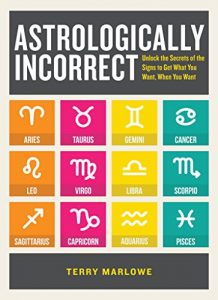 Descargar Astrologically Incorrect: Unlock the Secrets of the Signs to Get What You Want, When You Want (English Edition) pdf, epub, ebook