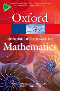 Descargar The Concise Oxford Dictionary of Mathematics (Oxford Quick Reference) pdf, epub, ebook