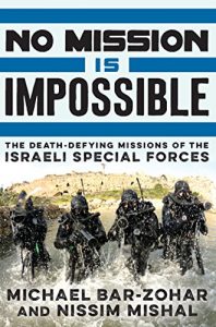 Descargar No Mission Is Impossible: The Death-Defying Missions of the Israeli Special Forces pdf, epub, ebook