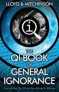 Descargar QI: The Book of General Ignorance – The Noticeably Stouter Edition (Qi: Book of General Ignorance) pdf, epub, ebook