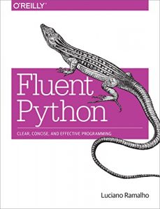 Descargar Fluent Python: Clear, Concise, and Effective Programming pdf, epub, ebook