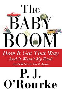 Descargar The Baby Boom: How It Got That Way…And It Wasn’t My Fault…And I’ll Never Do It Again (English Edition) pdf, epub, ebook