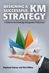 Descargar Designing a Successful KM Strategy: A Guide for the Knowledge Management Professional (English Edition) pdf, epub, ebook