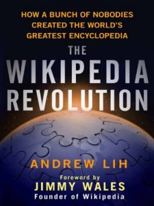 Descargar The Wikipedia Revolution: How a Bunch of Nobodies Created the World’s Greatest Encyclopedia (English Edition) pdf, epub, ebook