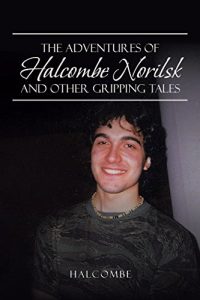 Descargar The Adventures of Halcombe Norilsk and Other Gripping Tales (English Edition) pdf, epub, ebook