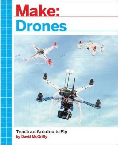 Descargar Make: Drones: Teach an Arduino to Fly pdf, epub, ebook