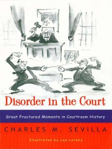 Descargar Disorder in the Court: Great Fractured Moments in Courtroom History pdf, epub, ebook