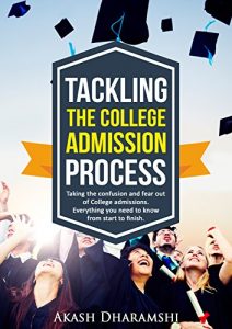 Descargar Tackling The College Admission Process: Taking the Confusion and Fear out of College Admissions. Everything you need to know from start to finish. (English Edition) pdf, epub, ebook