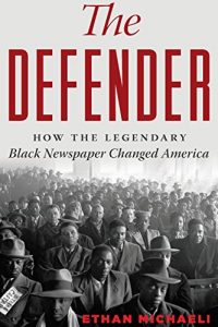 Descargar The Defender: How the Legendary Black Newspaper Changed America pdf, epub, ebook