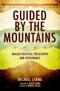 Descargar Guided by the Mountains: Navajo Political Philosophy and Governance pdf, epub, ebook