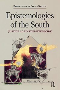 Descargar Epistemologies of the South: Justice Against Epistemicide pdf, epub, ebook