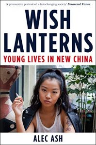 Descargar Wish Lanterns: Young Lives in New China (English Edition) pdf, epub, ebook