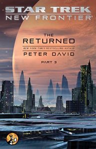 Descargar The Returned, Part III (Star Trek: New Frontier) pdf, epub, ebook