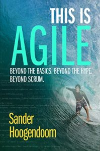 Descargar This is Agile: Beyond the Basics. Beyond the Hype. Beyond Scrum. (English Edition) pdf, epub, ebook