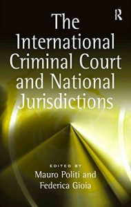 Descargar The International Criminal Court and National Jurisdictions pdf, epub, ebook