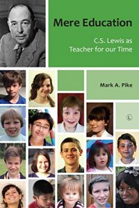 Descargar Mere Education: C.S. Lewis as Ethical teacher for our Time pdf, epub, ebook