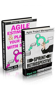 Descargar Agile Product Management (Box Set): Agile Estimating and Planning Your Sprint with Scrum & Agile Retrospectives 29 Tips for Continuous Improvement (agile … estimating and planning) (English Edition) pdf, epub, ebook