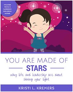 Descargar You Are Made of Stars: Why life and leadership are about shining your light (English Edition) pdf, epub, ebook