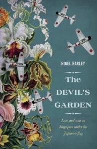 Descargar The Devil’s Garden: Love and War in Singapore under the Japanese flag pdf, epub, ebook