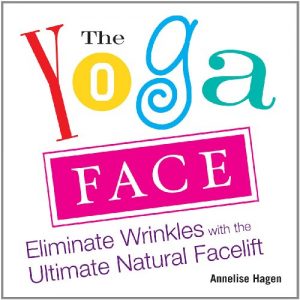 Descargar The Yoga Face: Eliminate Wrinkles with the Ultimate Natural Facelift pdf, epub, ebook