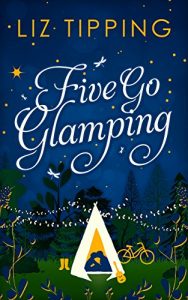 Descargar Five Go Glamping: An adventure in the countryside for grown ups pdf, epub, ebook