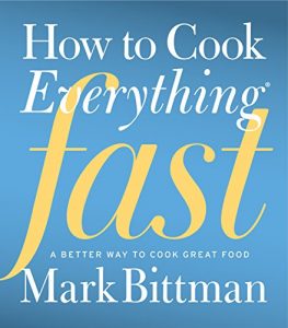 Descargar How to Cook Everything Fast: A Better Way to Cook Great Food pdf, epub, ebook